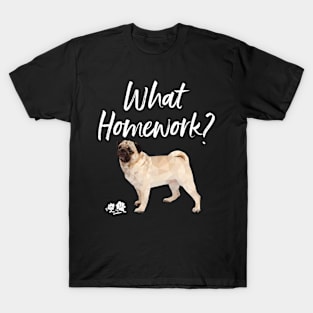 Pug What Homework TShirt T-Shirt